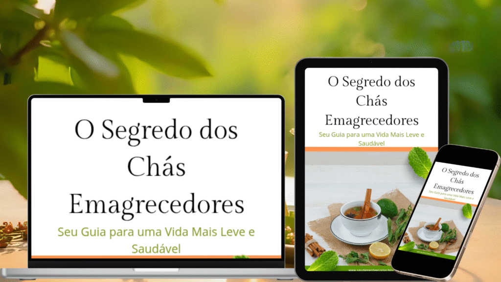 Ebook digital “O Segredo dos Chás Emagrecedores” exibido em laptop, tablet e celular, com capa mostrando chá, limão e ervas naturais.